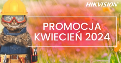 Hikvision - Kwiecień 2024