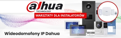 Wideodomofony IP Dahua + prezentacja systemów alarmowych